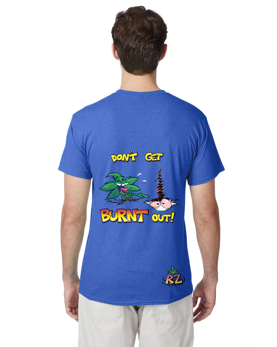 Rooted and Zooted T-Shirt - Don't Get Burnt Out!